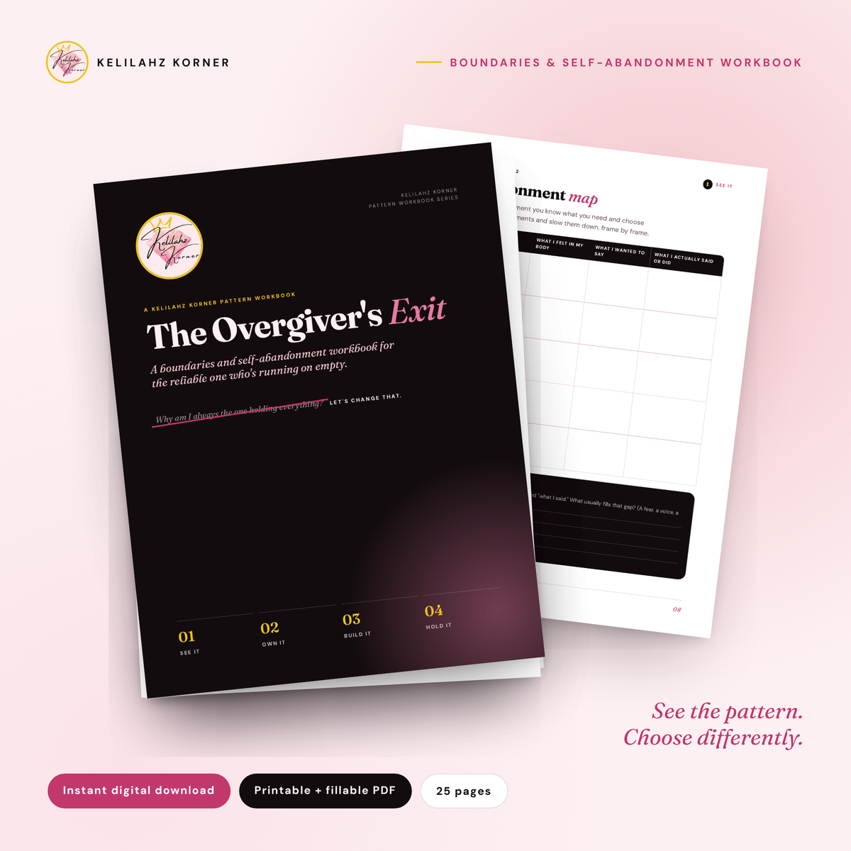 The Overgiver's Exit: Boundaries & Self-Abandonment Workbook