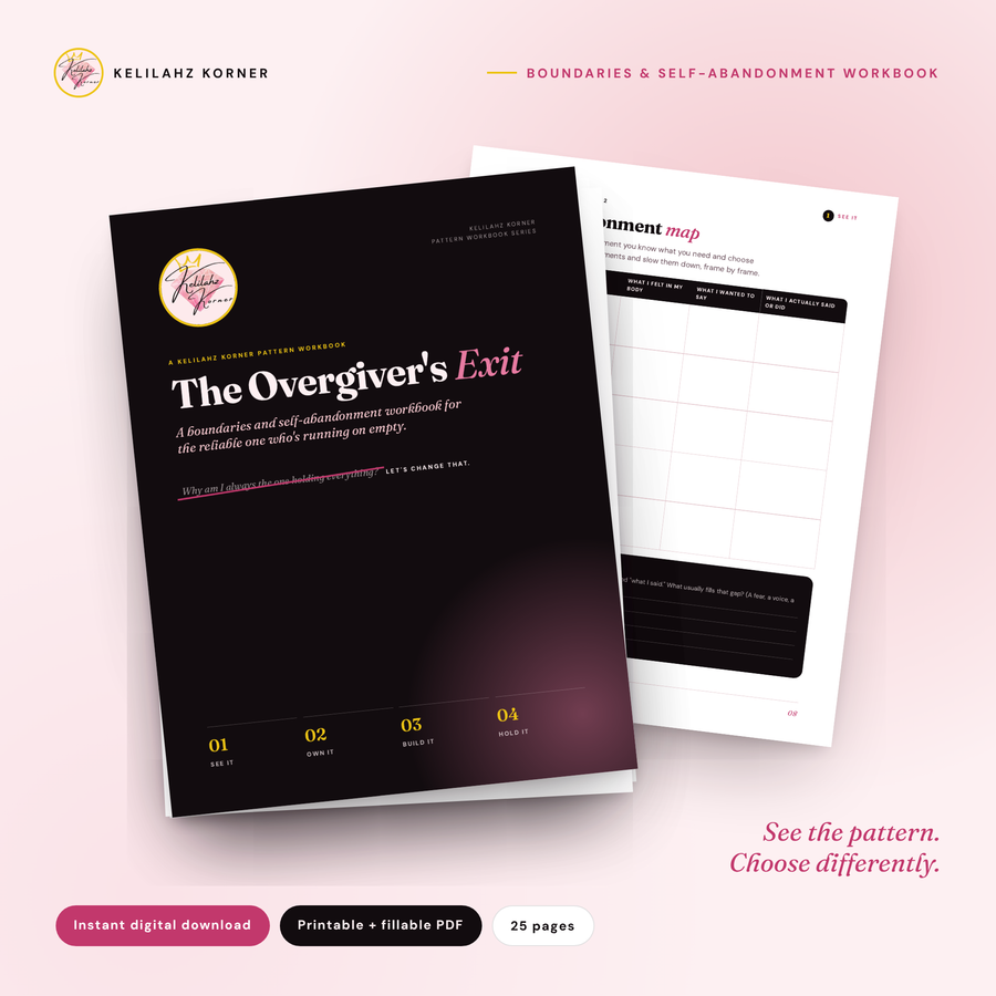 The Overgiver's Exit: Boundaries & Self-Abandonment Workbook