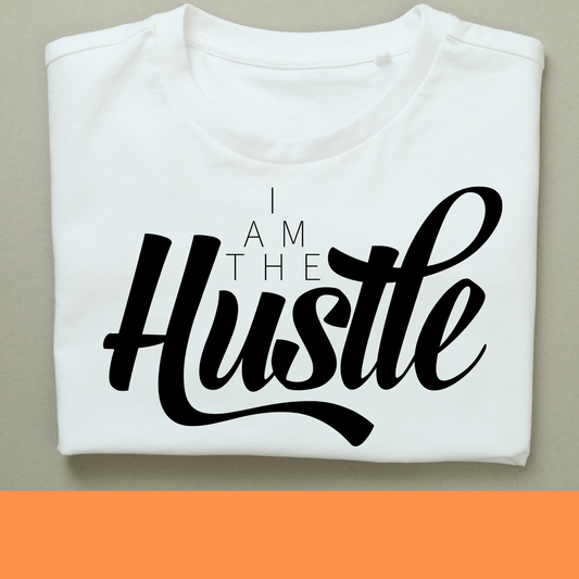 I am the hustle