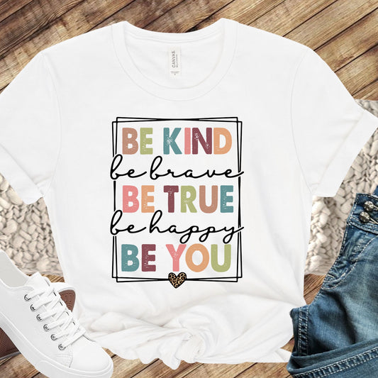 Be Kind Be True Be You