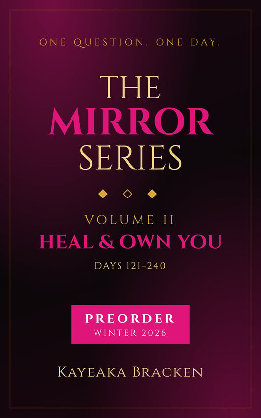 The Mirror Series: Volume II — HEAL & OWN YOU | Digital Edition (Preorder)